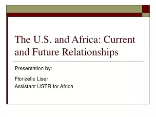 The U.S. and Africa: Current and Future Relationships