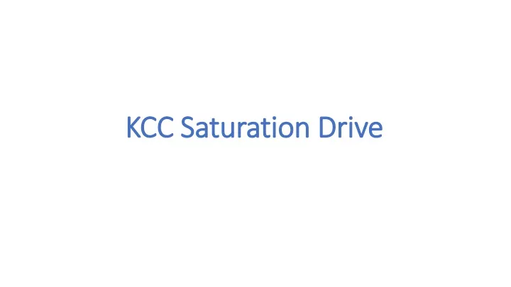 kcc saturation drive