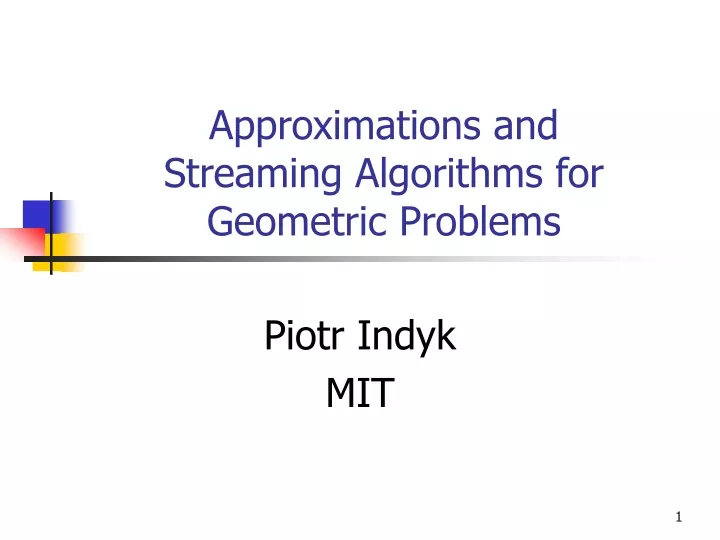 approximations and streaming algorithms for geometric problems