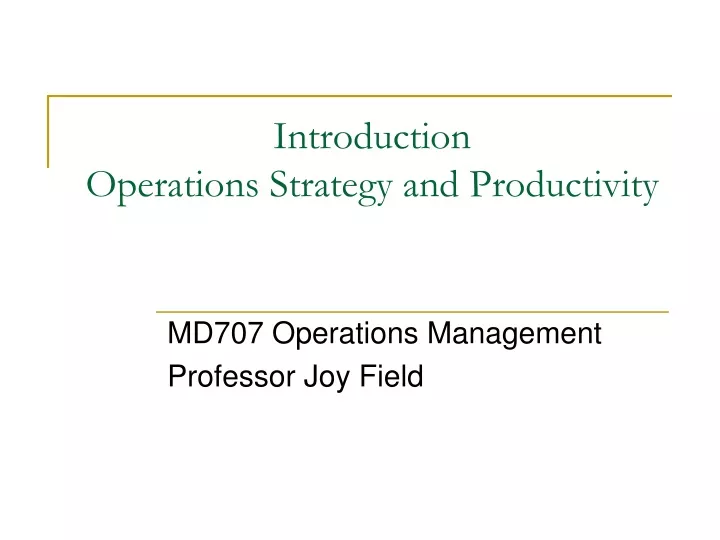 introduction operations strategy and productivity