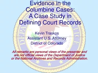 Evidence in the  Columbine Cases: A Case Study in  Defining Court Records