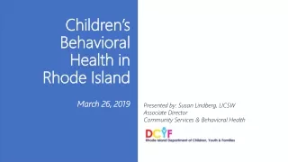 Children’s Behavioral Health in Rhode Island March 26, 2019