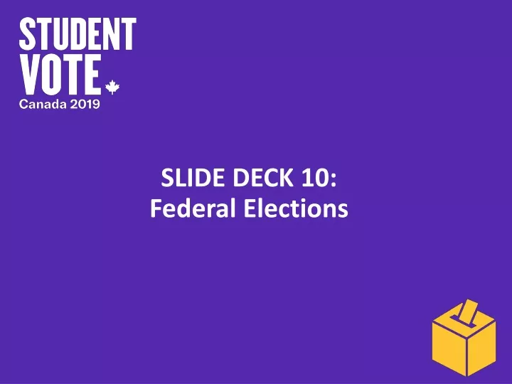 slide deck 10 federal elections