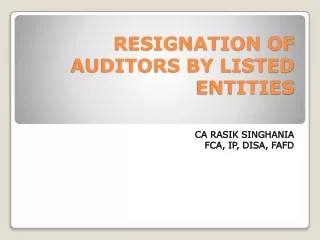 RESIGNATION OF AUDITORS BY LISTED ENTITIES