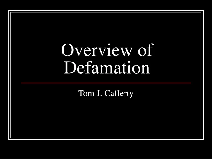 overview of defamation