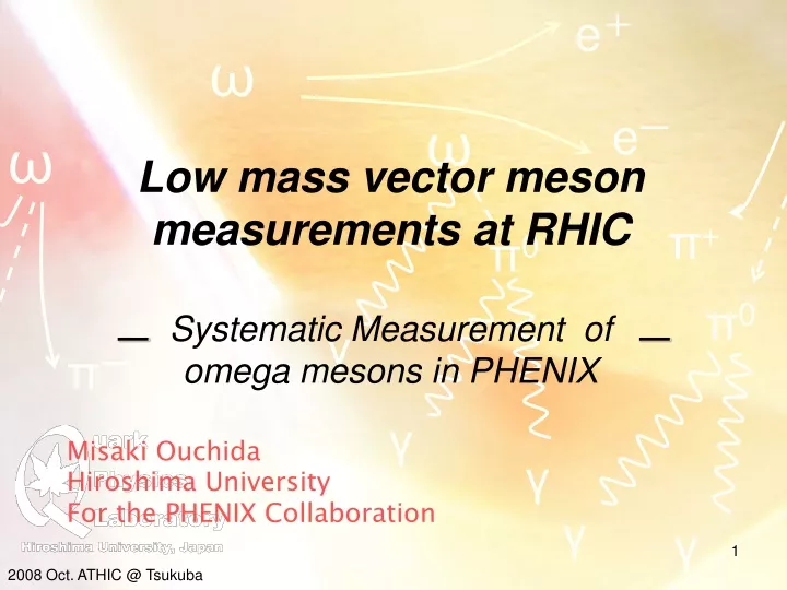 low mass vector meson measurements at rhic systematic measurement of omega mesons in phenix