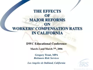 THE EFFECTS  OF  MAJOR REFORMS ON WORKERS’ COMPENSATION RATES IN CALIFORNIA
