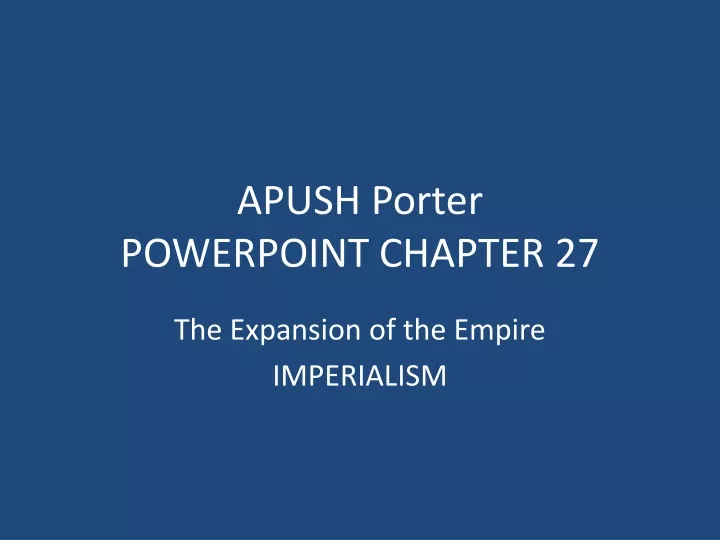 apush porter powerpoint chapter 27