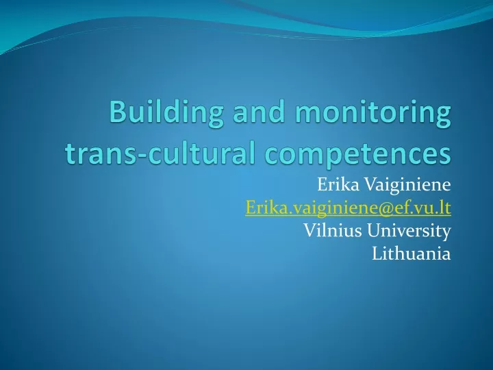 building and monitoring trans cultural competences