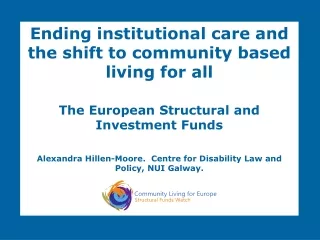 Ending institutional care and the shift to community based living for all