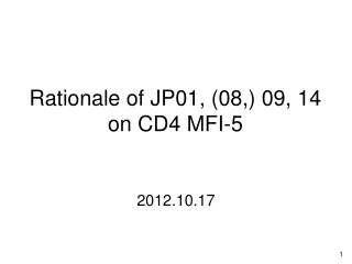 Rationale of JP01, (08,) 09, 14  on CD4 MFI-5