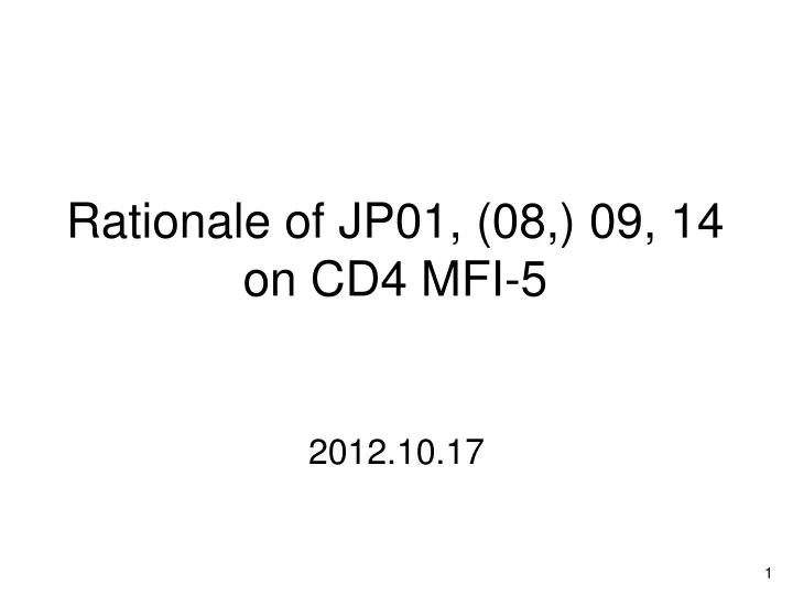 rationale of jp01 08 09 14 on cd4 mfi 5