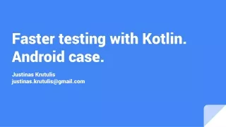 Faster testing with Kotlin. Android case.