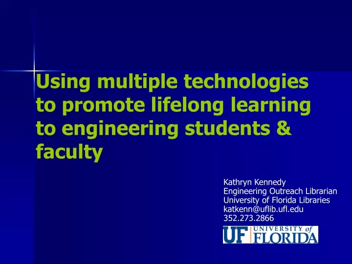 using multiple technologies to promote lifelong learning to engineering students faculty
