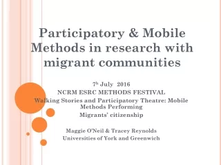 Participatory &amp; Mobile Methods in research with migrant communities