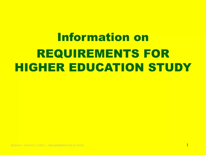 information on requirements for higher education study