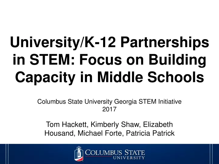 university k 12 partnerships in stem focus on building capacity in middle schools