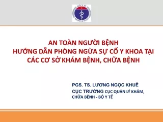 AN TOÀN NGƯỜI BỆNH  HƯỚNG DẪN PHÒNG NGỪA SỰ CỐ Y KHOA TẠI CÁC CƠ SỞ KHÁM BỆNH, CHỮA BỆNH