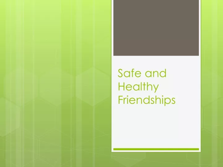 safe and healthy friendships