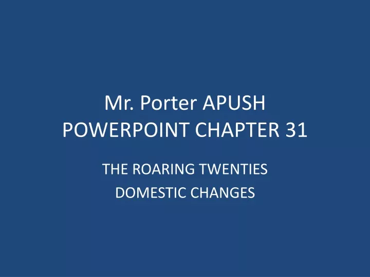mr porter apush powerpoint chapter 31