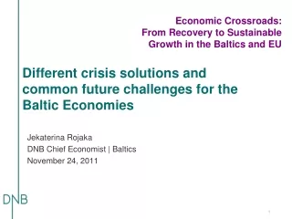 Different crisis solutions and common future challenges for the Baltic  Economies