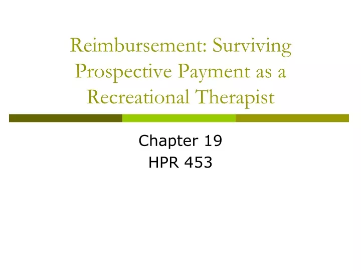 reimbursement surviving prospective payment as a recreational therapist