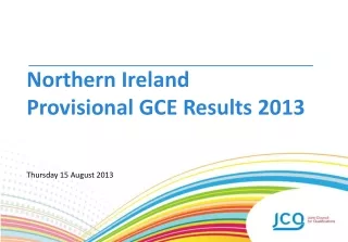 Northern  Ireland  Provisional GCE Results  2013 Thursday  15  August  2013
