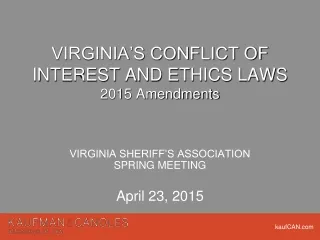 VIRGINIA’S CONFLICT OF INTEREST AND ETHICS LAWS 2015 Amendments
