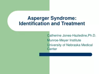 Asperger Syndrome: Identification and Treatment