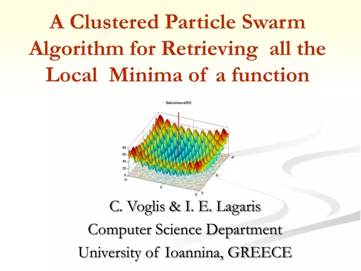 a clustered particle swarm algorithm for re t ri evi ng all the local minima of a function