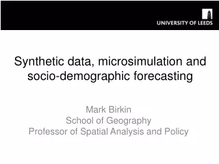 Synthetic data,  microsimulation  and socio-demographic forecasting