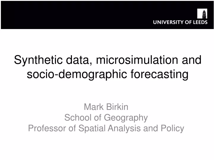 synthetic data microsimulation and socio demographic forecasting