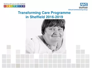 Transforming Care  Programme in Sheffield 2016-2019
