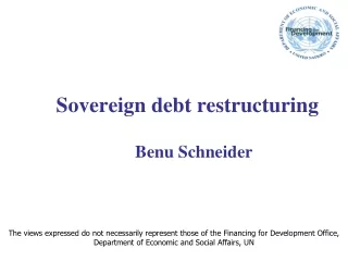 Sovereign debt restructuring    Benu Schneider