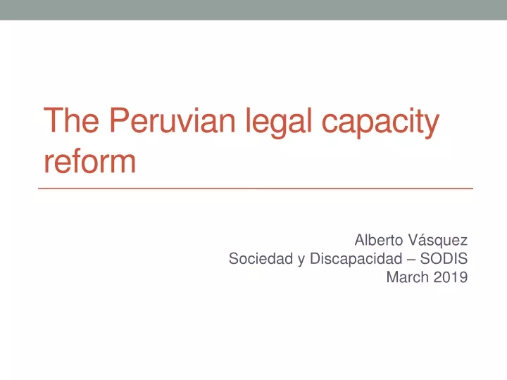 the peruvian legal capacity reform
