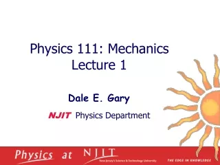 Physics 1 11 :  Mechanics  Lecture 1