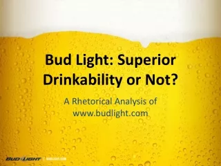 Bud Light: Superior Drinkability or Not?