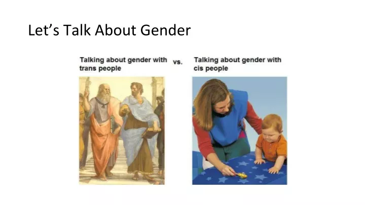 let s talk about gender