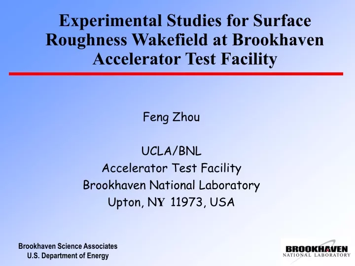 experimental studies for surface roughness wakefield at brookhaven accelerator test facility