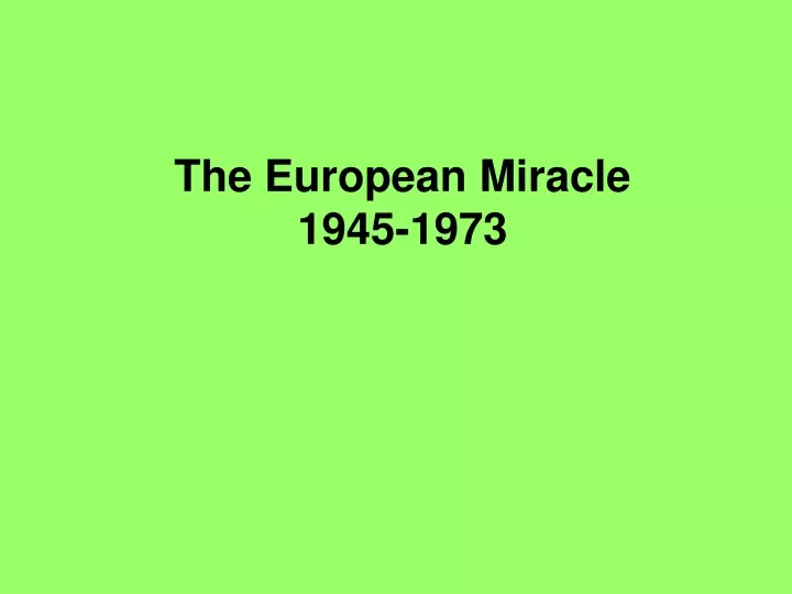 the european miracle 1945 1973