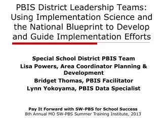 Special School District PBIS Team  Lisa Powers, Area Coordinator Planning &amp; Development