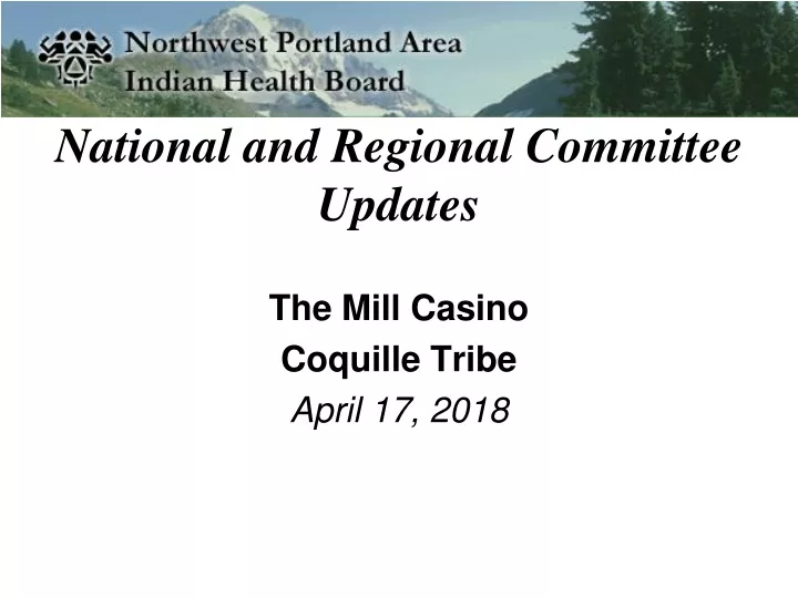 national and regional committee updates