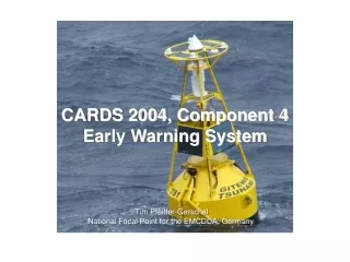 CARDS 2004, Component 4 Early Warning System