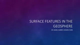 Surface Features in the Geosphere