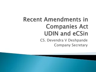 Recent Amendments in Companies Act  UDIN and  eCSin