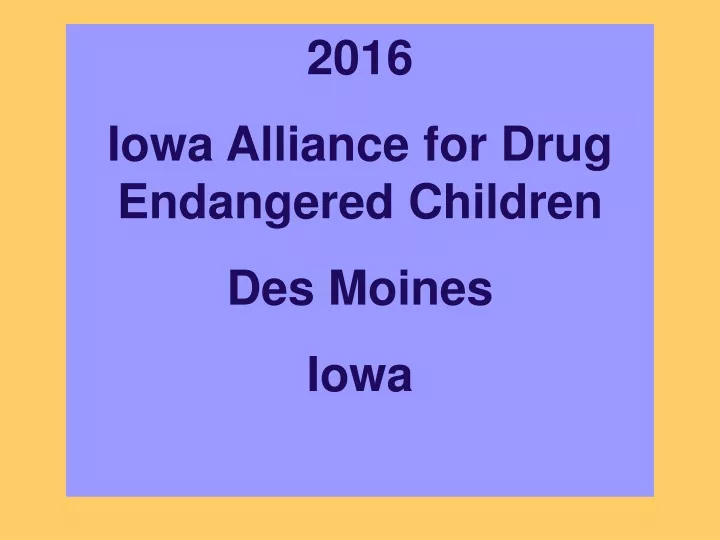 2016 iowa alliance for drug endangered children