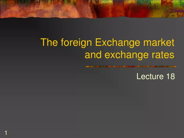 the foreign exchange market and exchange rates