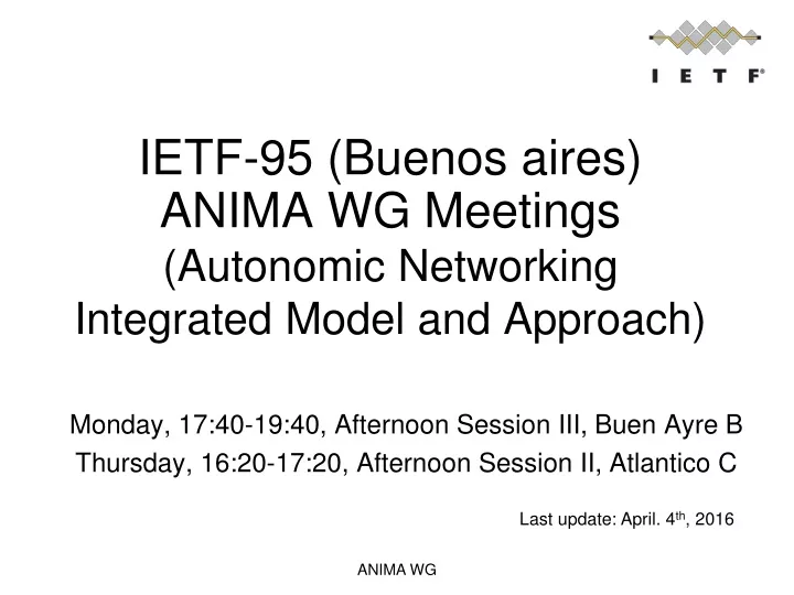 ietf 95 buenos aires anima wg meetings autonomic networking integrated model and approach