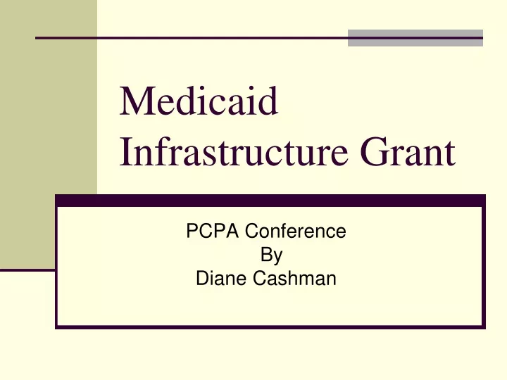 medicaid infrastructure grant