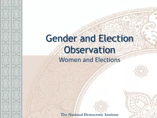 Gender and Election Observation Women and Elections